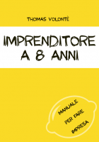 Imprenditore a 8 anni - il libro